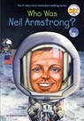 Who Was Neil Armstrong? - Roberta Edwards ; Who HQ - 9780448449074
