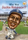 Who Was Jackie Robinson? - Gail Herman ; Who HQ - 9780448455570