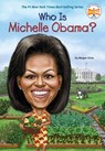 Who Is Michelle Obama? - Megan Stine ; Who HQ - 9780448478630
