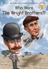 Who Were the Wright Brothers? - James Buckley ; Who HQ - 9780448479514