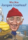 Who Was Jacques Cousteau? - Nico Medina ; Who HQ - 9780448482347
