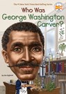 Who Was George Washington Carver? - Jim Gigliotti ; Who HQ - 9780448483122