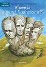 Where Is Mount Rushmore? - True Kelley ; Who HQ - 9780448483566