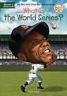 What Is the World Series? - Gail Herman ; Who HQ - 9780448484068
