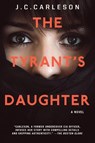 The Tyrant's Daughter - J. C. Carleson - 9780449809990