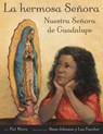La hermosa Senora: Nuestra Senora de Guadalupe - Pat Mora - 9780449817070