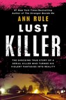 Lust Killer (Revised Edn) - RULE,  Ann - 9780451166876