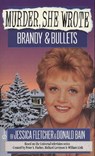 Murder, She Wrote: Brandy and Bullets - Jessica Fletcher ; Donald Bain - 9780451184917