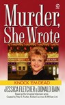 MURDER SHE WROTE KNOCK EM DEAD - Jessica Fletcher ; Donald Bain - 9780451194770