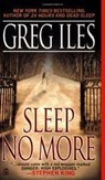Sleep No More - Greg Iles - 9780451208767