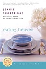Eating Heaven - Jennie Shortridge - 9780451216434