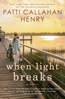 When Light Breaks - Patti Callahan Henry - 9780451218346