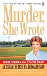 Murder, She Wrote: Three Strikes and You're Dead - Jessica Fletcher - 9780451222008