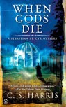 When Gods Die - C. S. Harris - 9780451222558