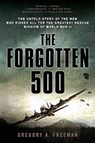 The Forgotten 500 - Gregory A. Freeman - 9780451224958