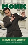 Mr. Monk and the Dirty Cop - Lee Goldberg - 9780451228611