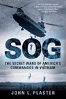 SOG: The Secret Wars of America's Commandos in Vietnam - John L. Plaster - 9780451231185