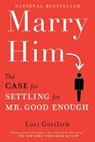Marry Him - Lori Gottlieb - 9780451232168