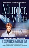 Murder, She Wrote: Skating on Thin Ice - Jessica Fletcher ; Donald Bain - 9780451236289
