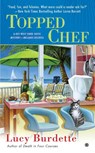 Topped Chef - Lucy Burdette - 9780451239709