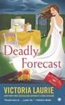 DEADLY FORECAST - Victoria Laurie - 9780451419699