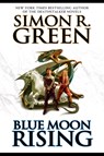 Blue Moon Rising - Simon R. Green - 9780451460554