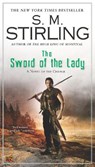 The Sword of the Lady - S. M. Stirling - 9780451463081