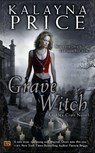 Grave Witch - Kalayna Price - 9780451463807