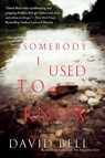 Somebody I Used to Know - David Bell - 9780451474209