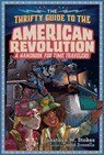 The Thrifty Guide to the American Revolution - Jonathan W. Stokes ; David Sossella - 9780451479617