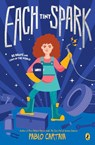 Each Tiny Spark - Pablo Cartaya - 9780451479747