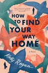 How to Find Your Way Home - Katy Regan - 9780451490391