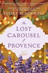 The Lost Carousel of Provence - Juliet Blackwell - 9780451490636