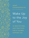 Wake Up to the Joy of You - Agapi Stassinopoulos - 9780451496010