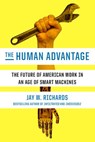 The Human Advantage - Jay W. Richards - 9780451496188