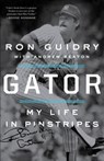 Gator - Ron Guidry ; Andrew Beaton - 9780451499325