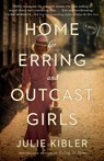 Home for Erring and Outcast Girls - Julie Kibler - 9780451499356