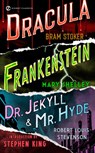 Frankenstein, Dracula, Dr. Jekyll and Mr. Hyde - Bram Stoker ; Robert Louis Stevenson ; Mary Shelley - 9780451523631