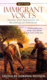 Immigrant Voices - Gordon Hutner - 9780451526984