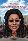 Who Was Coretta Scott King? - Gail Herman ; Who HQ - 9780451532626