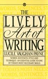 LIVELY ART OF WRITING - Lucile Vaughan Payne - 9780451627124