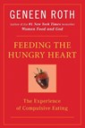 Feeding the Hungry Heart - Geneen Roth - 9780452270831