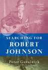 Searching for Robert Johnson - Peter Guralnick - 9780452279490