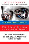 The Secret History of the American Empire - John Perkins - 9780452289574