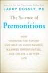 The Science of Premonitions - Larry Dossey - 9780452296329