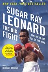 The Big Fight - Sugar Ray Leonard ; Michael Arkush - 9780452298040