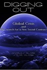 Digging Out: Global Crisis and the Search for a New Social Contract - Steve Clark ; Charles Clark - 9780463001158