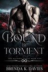 Bound by Torment (The Alliance, Book 5) - Brenda K. Davies - 9780463018309