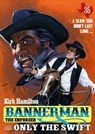 Bannerman the Enforcer 35: Only the Swift - Kirk Hamilton - 9780463019399