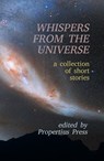 Whispers From the Universe - Propertius Press - 9780463020692